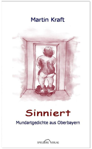 Sinniert - Mundartgedichte aus Oberbayern