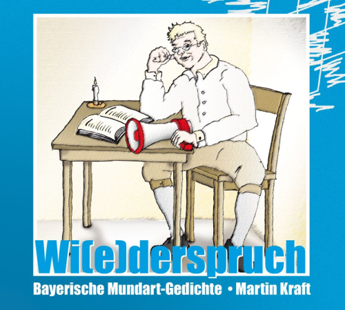 Wi(e)derspruch - Bayerische Mundartg-Gedichte