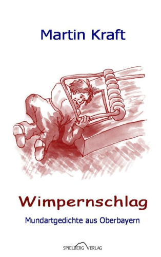 Wimpernschlag - Mundartgedichte aus Oberbayern